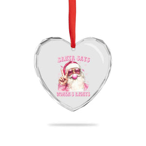 Funny Santa Says Womens Rights Heart Crystal Glass Ornament Feminist Activist Christmas Gift TS12 Print Your Wear