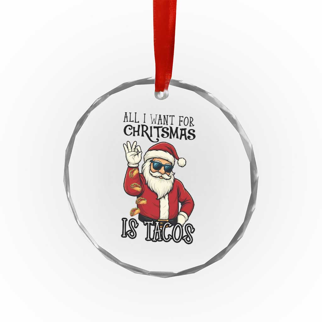 Funny Santa Taco Christmas Crystal Glass Ornament All I Want For Christmas Is Taco TS14 Print Your Wear