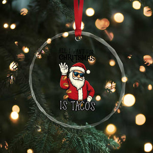 Funny Santa Taco Christmas Crystal Glass Ornament All I Want For Christmas Is Taco TS14 Print Your Wear