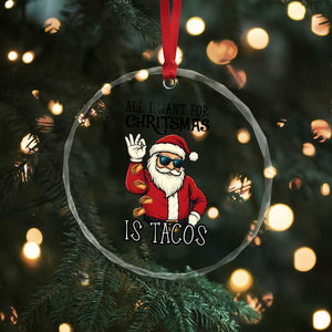 Funny Santa Taco Christmas Crystal Glass Ornament All I Want For Christmas Is Taco TS14 Print Your Wear