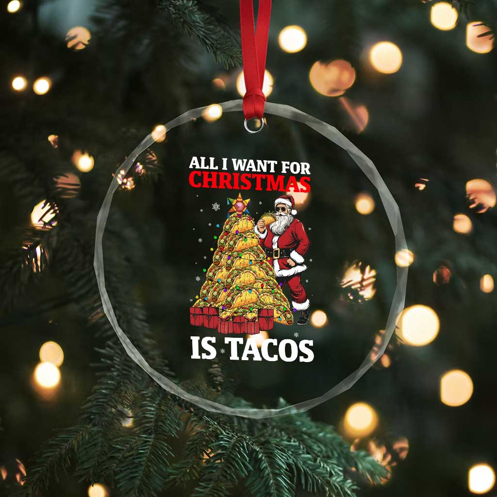 Funny Santa Taco Crystal Glass Ornament All I Want For Christmas Is Taco TS14 Print Your Wear