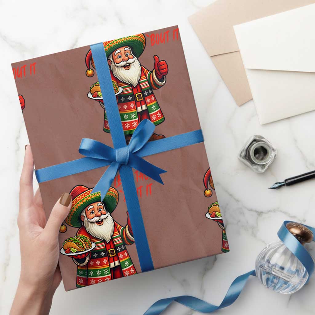 Funny Santa Taco Mexican Wrapping Paper Roll Let Us Taco About It TS14 Mocha Print Your Wear