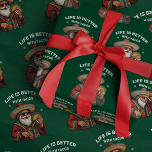 Funny Santa Taco Mexican Wrapping Paper Roll Life Is Better With Tacos TS14 Green Print Your Wear