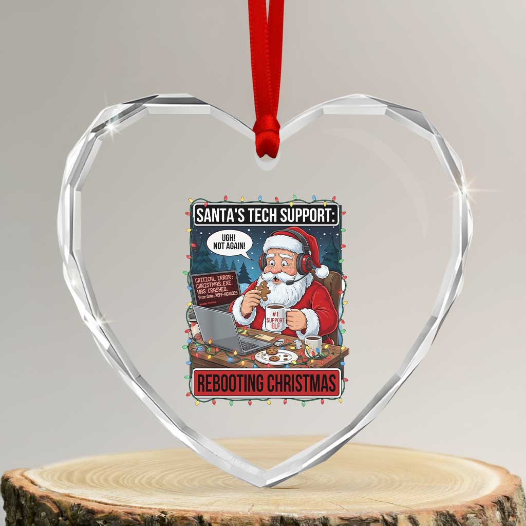 Funny Santa Tech Support Christmas Heart Crystal Glass Ornament Rebooting Christmas Geek Humor Gift TS02 Transparent Glass 3'' Heart Print Your Wear