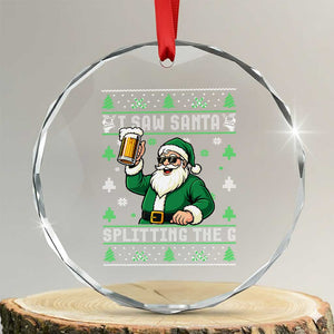 Funny Santa Ugly Christmas Crystal Glass Ornament Drinking Beer Splitting G Inappropriate Adult Humor TS10 Transparent Glass 3'' Circle Print Your Wear