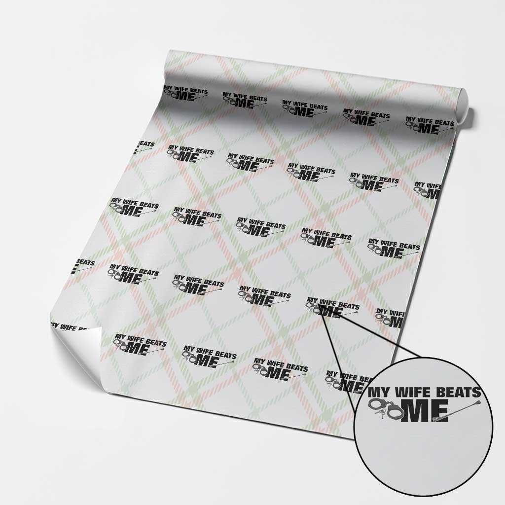 Funny Sarcastic Husband Wrapping Paper Roll My Wife Beats Me TS12 Christmas Plaid Print Your Wear