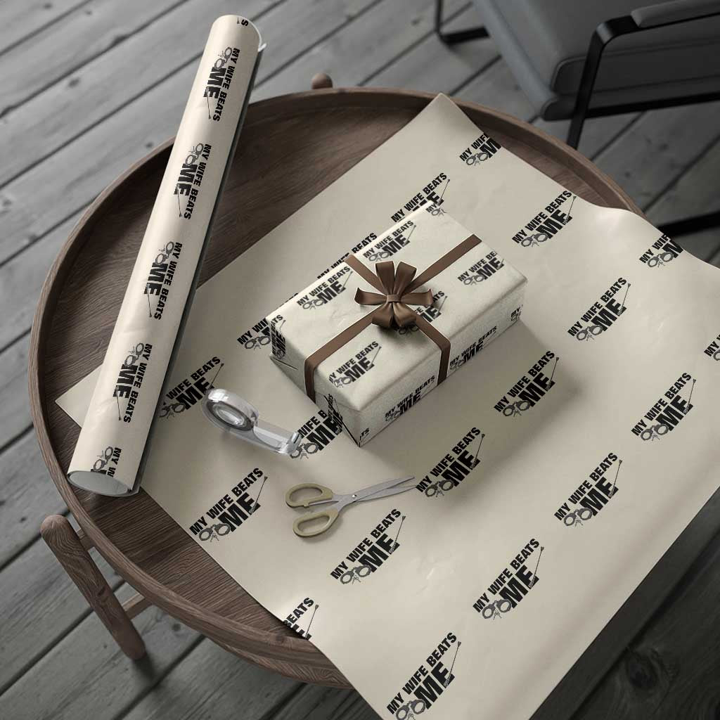 Funny Sarcastic Husband Wrapping Paper Roll My Wife Beats Me TS12 Beige Print Your Wear