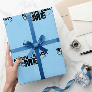 Funny Sarcastic Husband Wrapping Paper Roll My Wife Beats Me TS12 Light Blue Print Your Wear