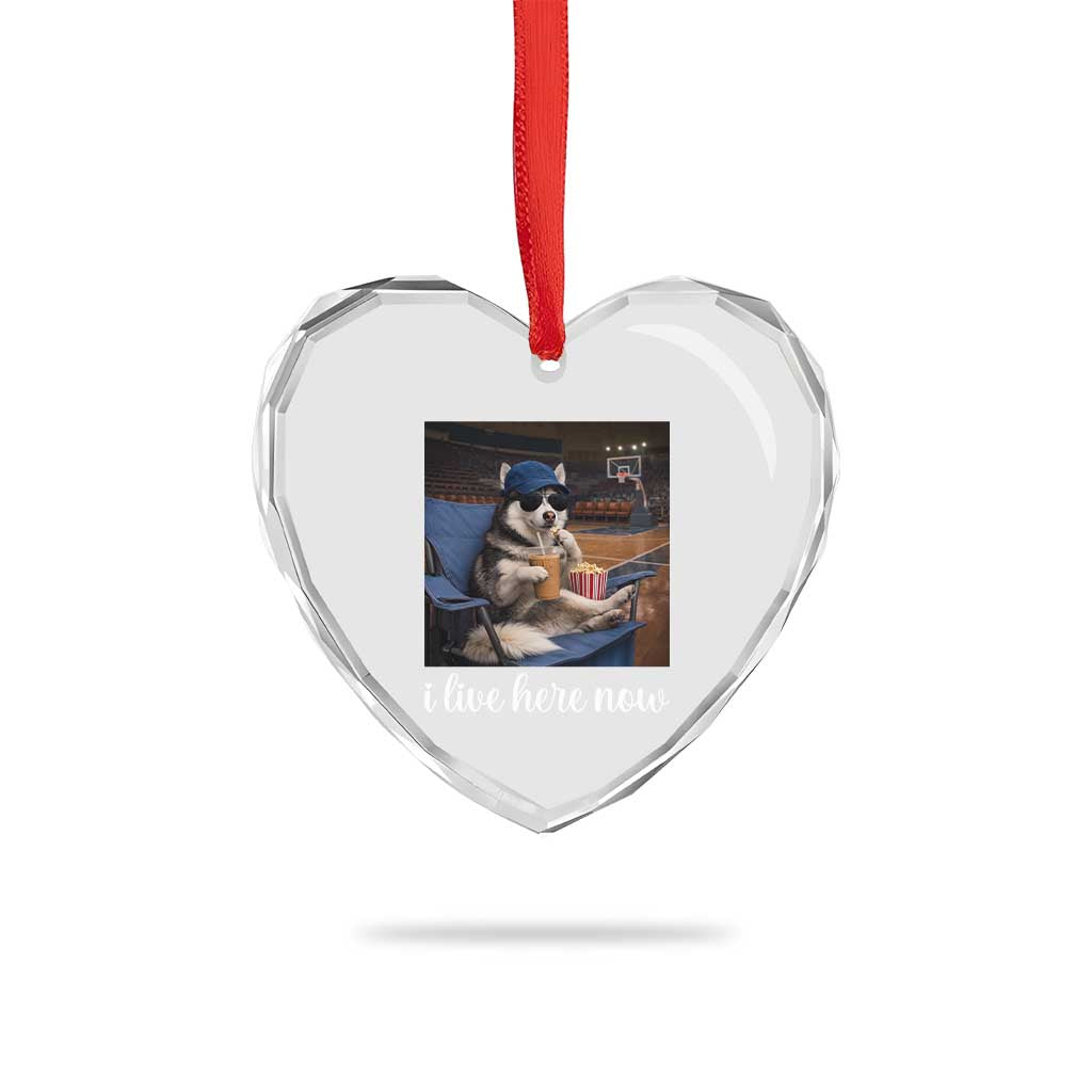 Funny Sarcastic Husky Basketball Heart Crystal Glass Ornament I Live Here Now TS12 Print Your Wear