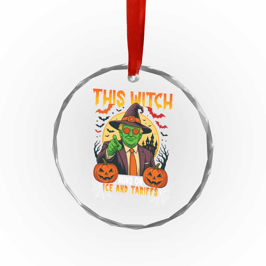 Funny Sarcastic Trump Witch Crystal Glass Ornament This Witch Runs On Ice and Tariffs Political Satire TS02 Transparent Glass 3'' Circle Print Your Wear