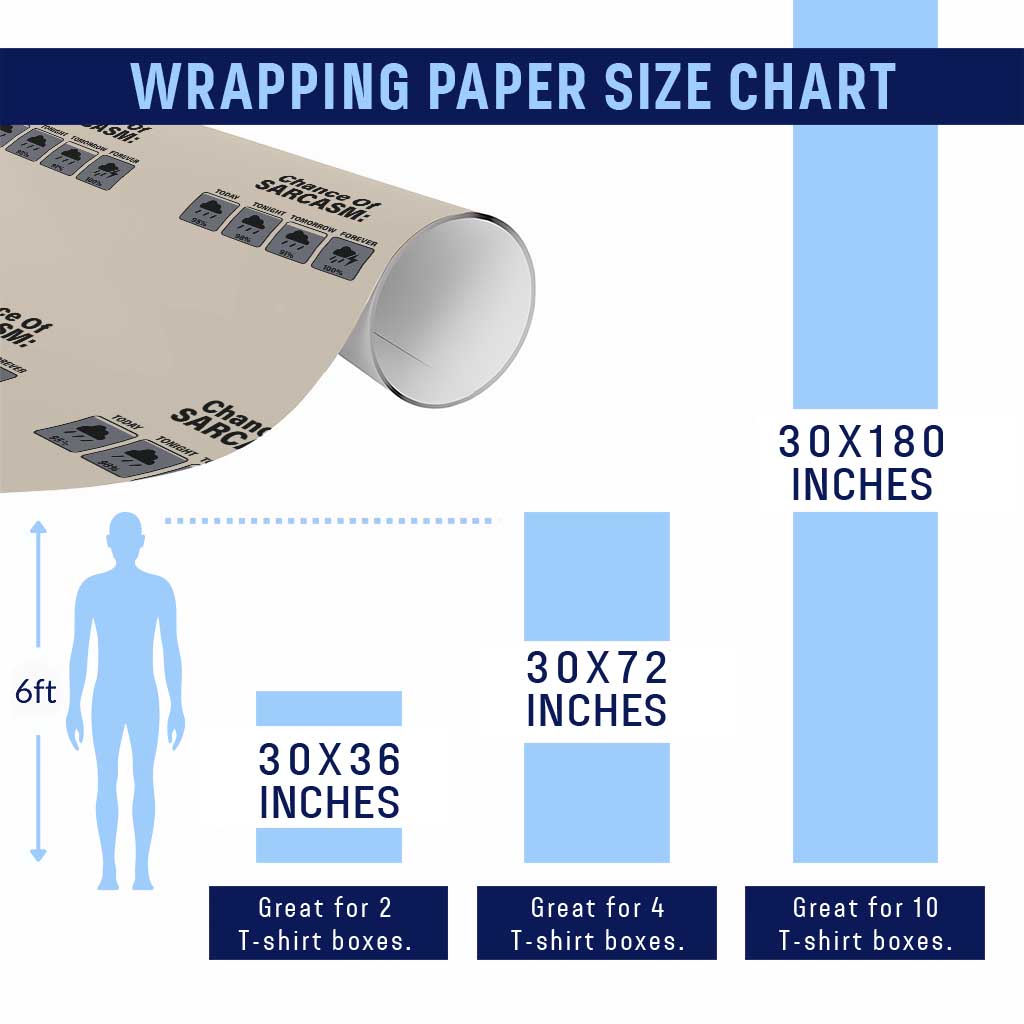Funny Sarcastic Wrapping Paper Roll Chance Of Sarcasm Forecast Weather TS10 Print Your Wear
