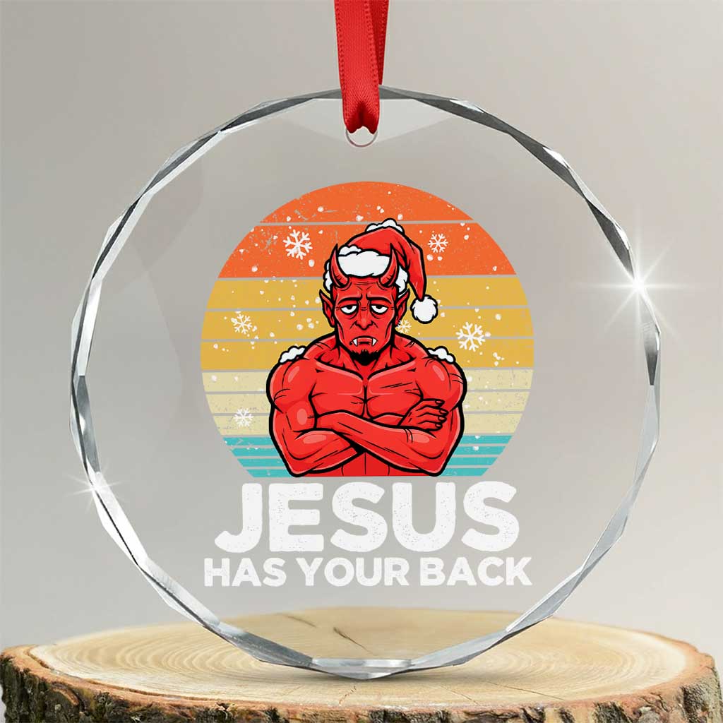 Funny Satan Christmas Crystal Glass Ornament Jesus Has Your Back TS14 Transparent Glass 3'' Circle Print Your Wear