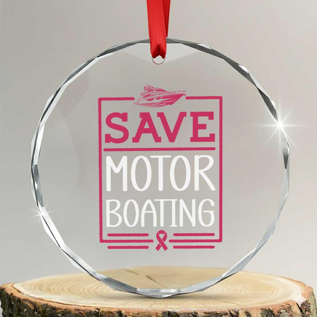 Funny Save Motor Boating Crystal Glass Ornament Beat Breast Cancer Pink Ribbon TS11 Transparent Glass 3'' Circle Print Your Wear