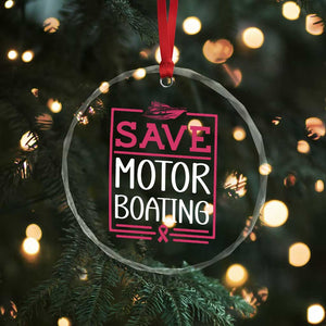 Funny Save Motor Boating Crystal Glass Ornament Beat Breast Cancer Pink Ribbon TS11 Print Your Wear