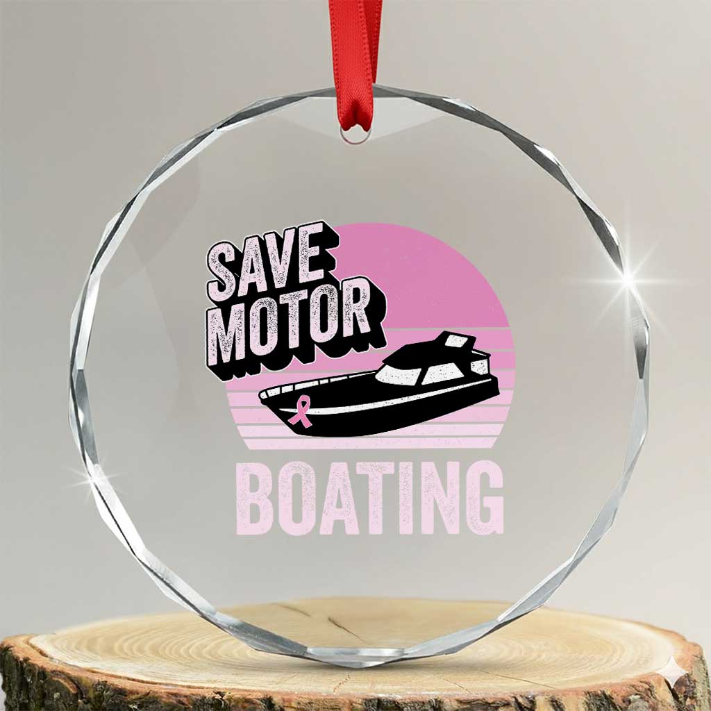 Funny Save Motor Boating Crystal Glass Ornament Breast Cancer Pink Ribbon TS11 Transparent Glass 3'' Circle Print Your Wear