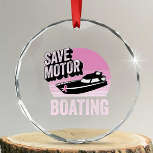 Funny Save Motor Boating Crystal Glass Ornament Breast Cancer Pink Ribbon TS11 Transparent Glass 3'' Circle Print Your Wear