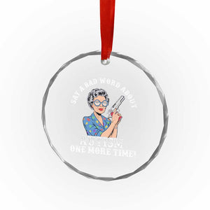 Funny Say A Bad Word About Autism One More Time Crystal Glass Ornament Autism Grandma TS11 Print Your Wear