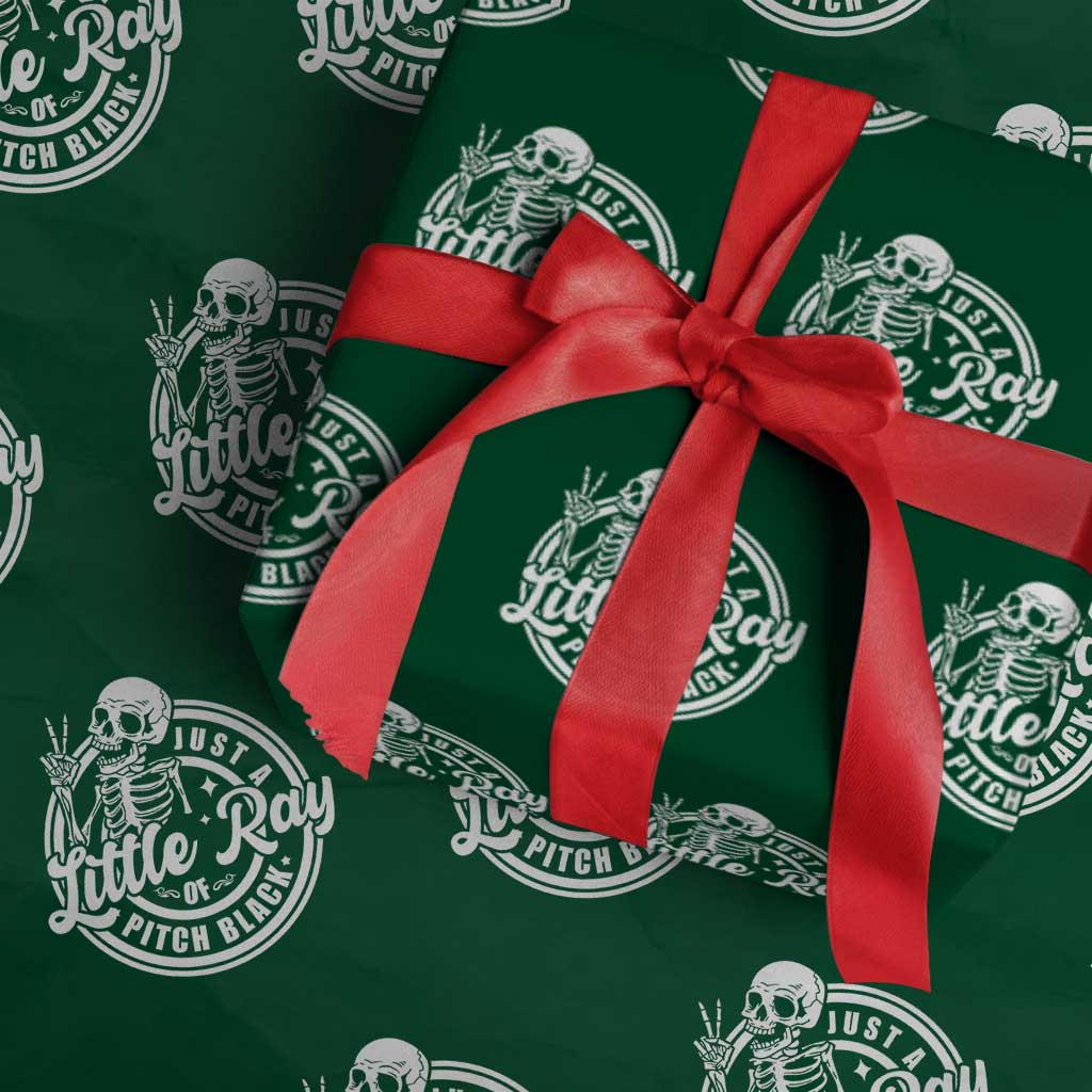 Funny Saying Skeleton Wrapping Paper Roll I'm Just A Little Ray Of Pitch Black Sarcastic TS02 Green Print Your Wear