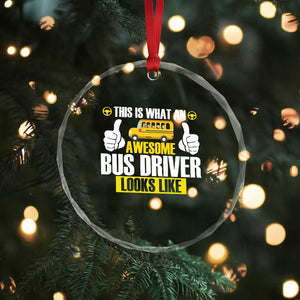 Funny School Bus Driver Crystal Glass Ornament This Is What An Awesome Bus Driver Looks Like TS14 Print Your Wear