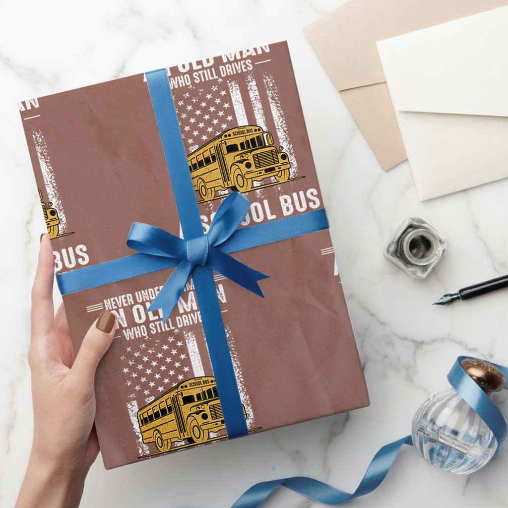 Funny School Bus Driver Wrapping Paper Roll Never Underestimate an Old Man Who Still Drives A School Bus