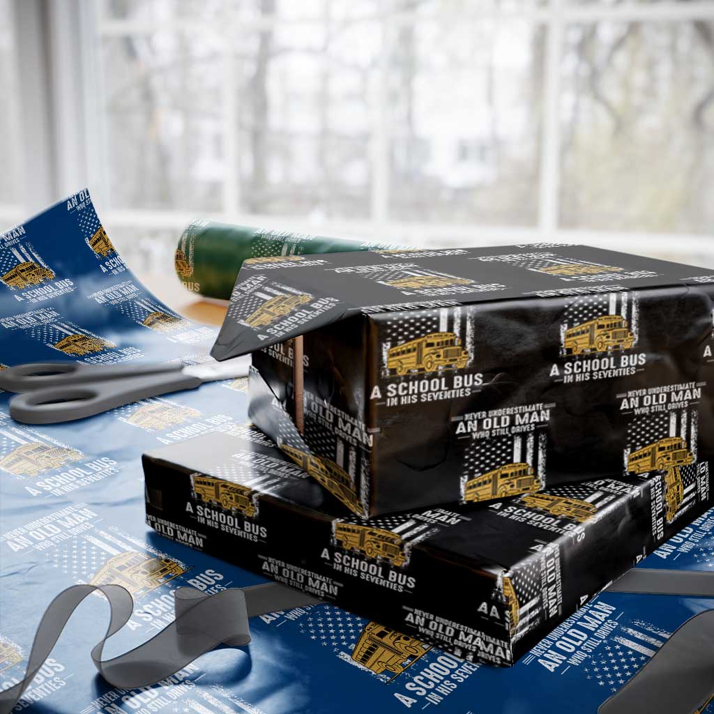 Funny School Bus Driver Wrapping Paper Roll Never Underestimate an Old Man Who Still Drives A School Bus