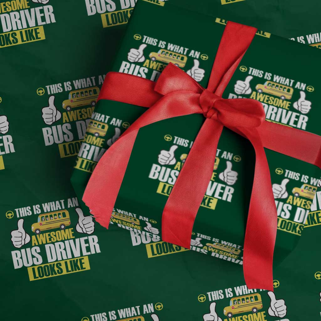 Funny School Bus Driver Wrapping Paper Roll This Is What An Awesome Bus Driver Looks Like TS14 Green Print Your Wear