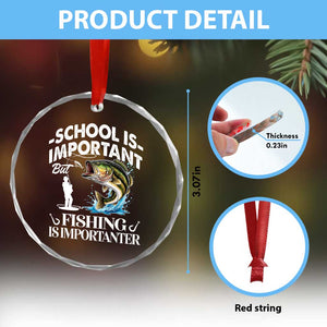 Funny School Is Important But Fishing Is Importanter Crystal Glass Ornament Fishing Lover TS11 Print Your Wear