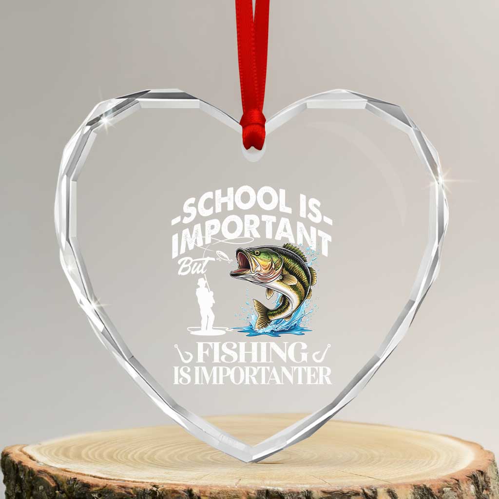 Funny School Is Important But Fishing Is Importanter Heart Crystal Glass Ornament Fishing Lover TS11 Transparent Glass 3'' Heart Print Your Wear