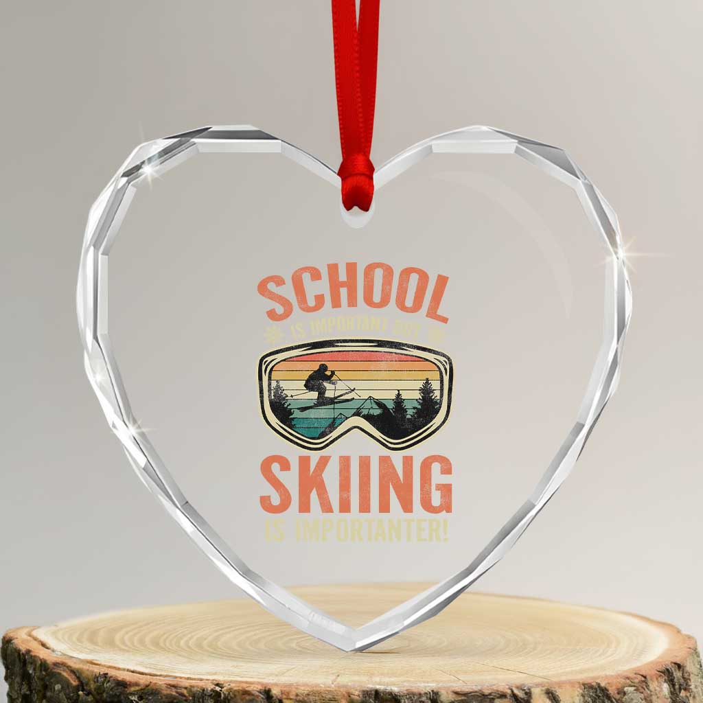 Funny School Is Important But Skiing Is Importanter Heart Crystal Glass Ornament TS11 Transparent Glass 3'' Heart Print Your Wear