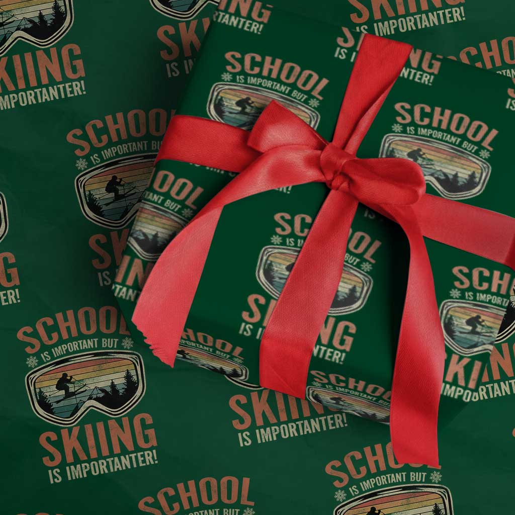 Funny School Is Important But Skiing Is Importanter Wrapping Paper Roll TS11 Green Print Your Wear