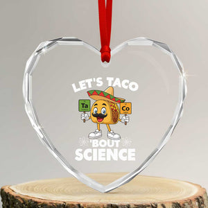 Funny Science Taco Pun Heart Crystal Glass Ornament Let Is Taco Bout Science TS14 Transparent Glass 3'' Heart Print Your Wear