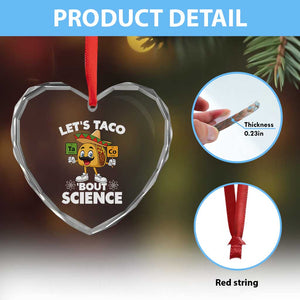 Funny Science Taco Pun Heart Crystal Glass Ornament Let Is Taco Bout Science TS14 Print Your Wear