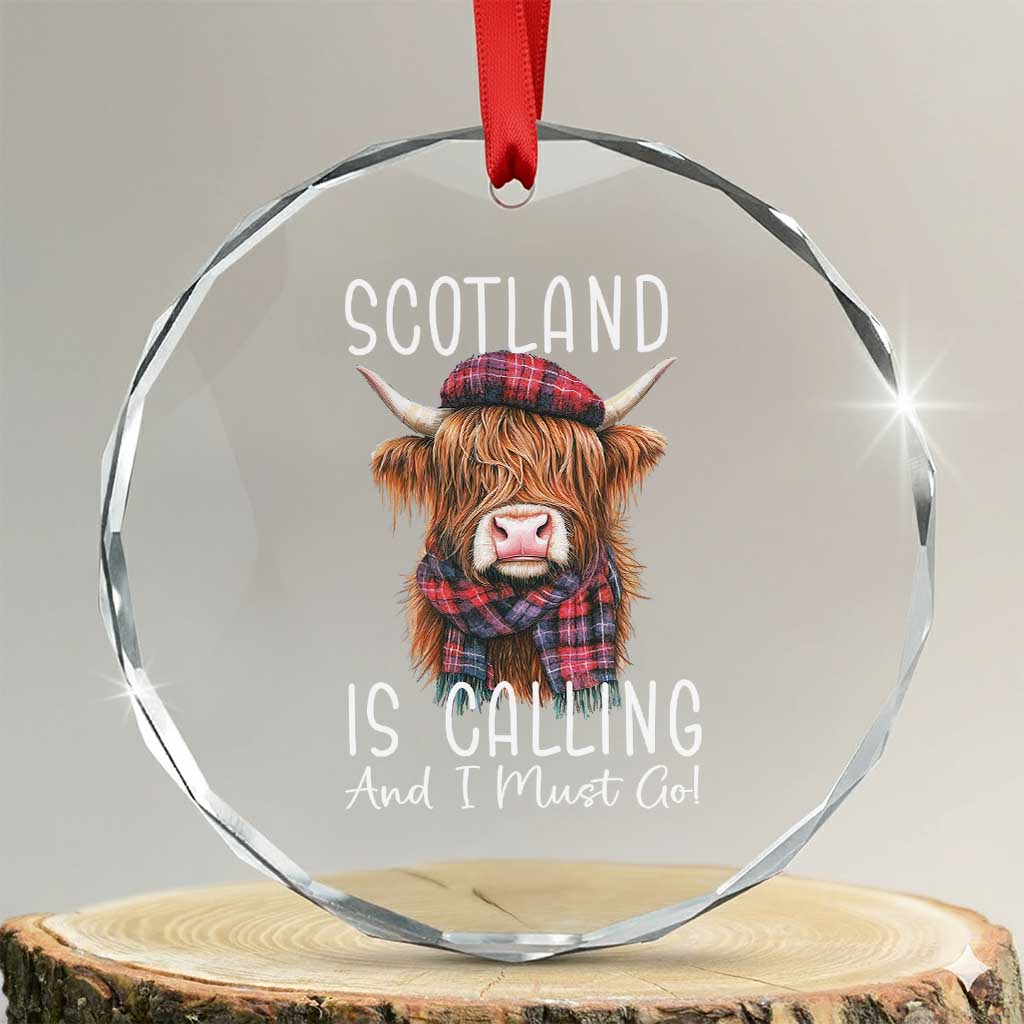 Funny Scotland Is Calling And I Must Go Crystal Glass Ornament Highland Cow TS11 Transparent Glass 3'' Circle Print Your Wear