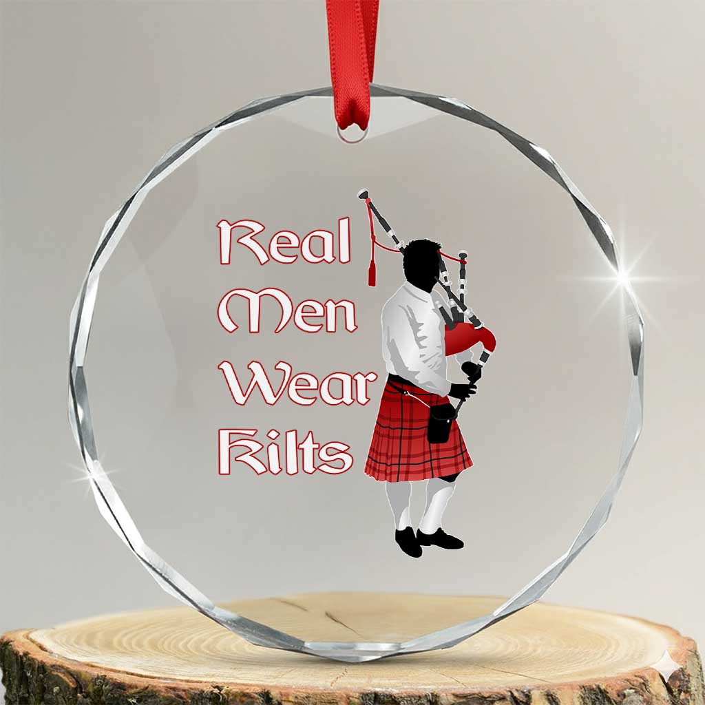 Funny Scottish Pride Crystal Glass Ornament Real Men Wear Kits Tartan Bagpipe TS11 Transparent Glass 3'' Circle Print Your Wear