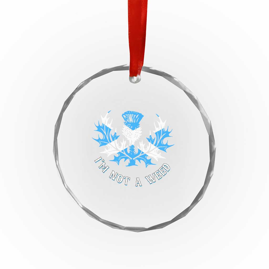 Funny Scottish Thistle I Am Not A Weed Crystal Glass Ornament Scotland Flag TS11 Print Your Wear