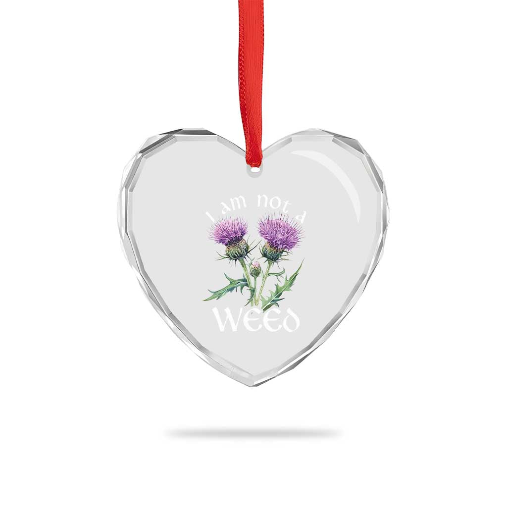 Funny Scottish Thistle I Am Not A Weed Heart Crystal Glass Ornament TS11 Print Your Wear