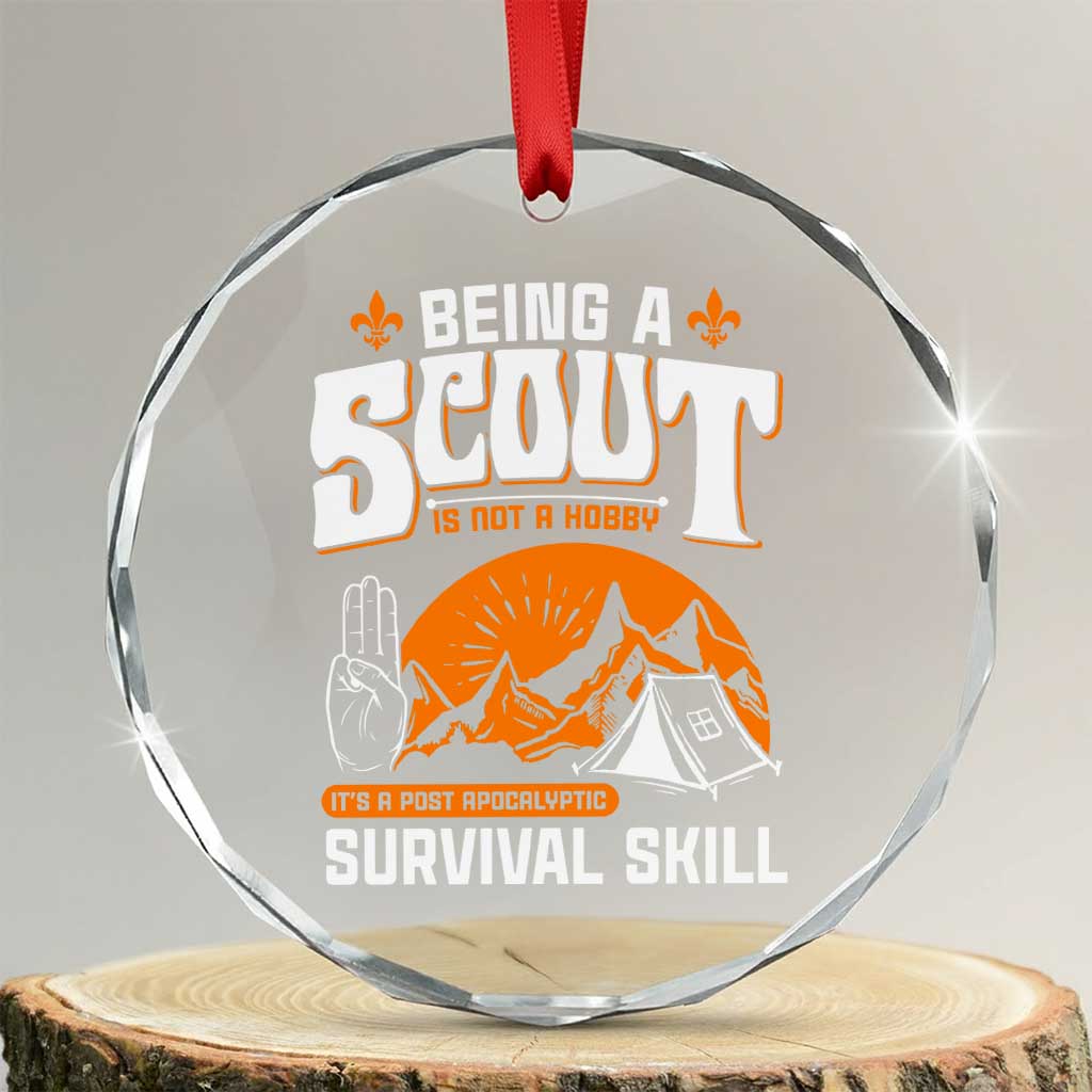 Funny Scout Crystal Glass Ornament Being A Scout Is Not A Hobby Survival Skill Adventure - Print Your Wear