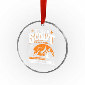Funny Scout Crystal Glass Ornament Being A Scout Is Not A Hobby Survival Skill Adventure TS02 Print Your Wear