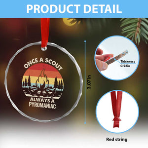 Funny Scout Crystal Glass Ornament Once A Scout Always A Pyromaniac Adventure Retro TS02 Print Your Wear