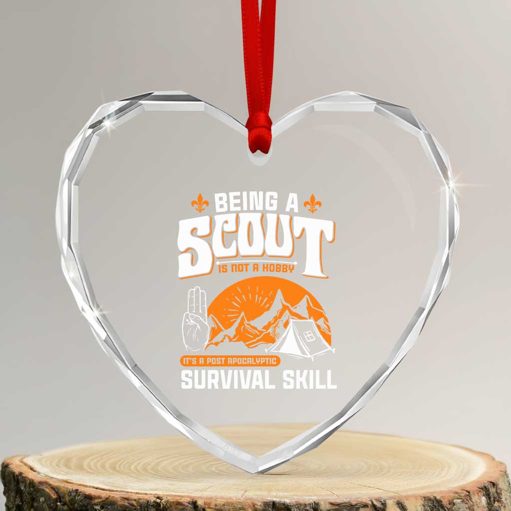 Funny Scout Heart Crystal Glass Ornament Being A Scout Is Not A Hobby Survival Skill Adventure TS02 Transparent Glass 3'' Heart Print Your Wear
