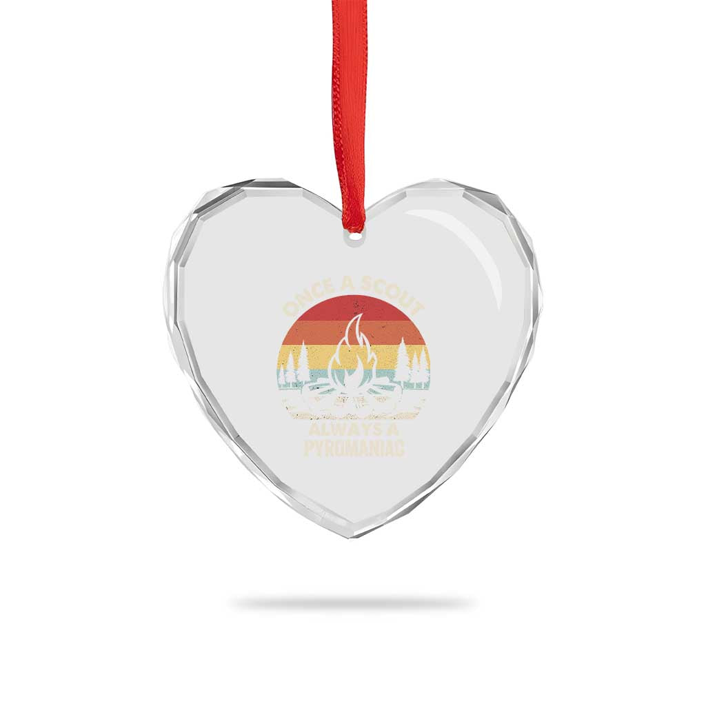 Funny Scout Heart Crystal Glass Ornament Once A Scout Always A Pyromaniac Adventure Retro TS02 Print Your Wear