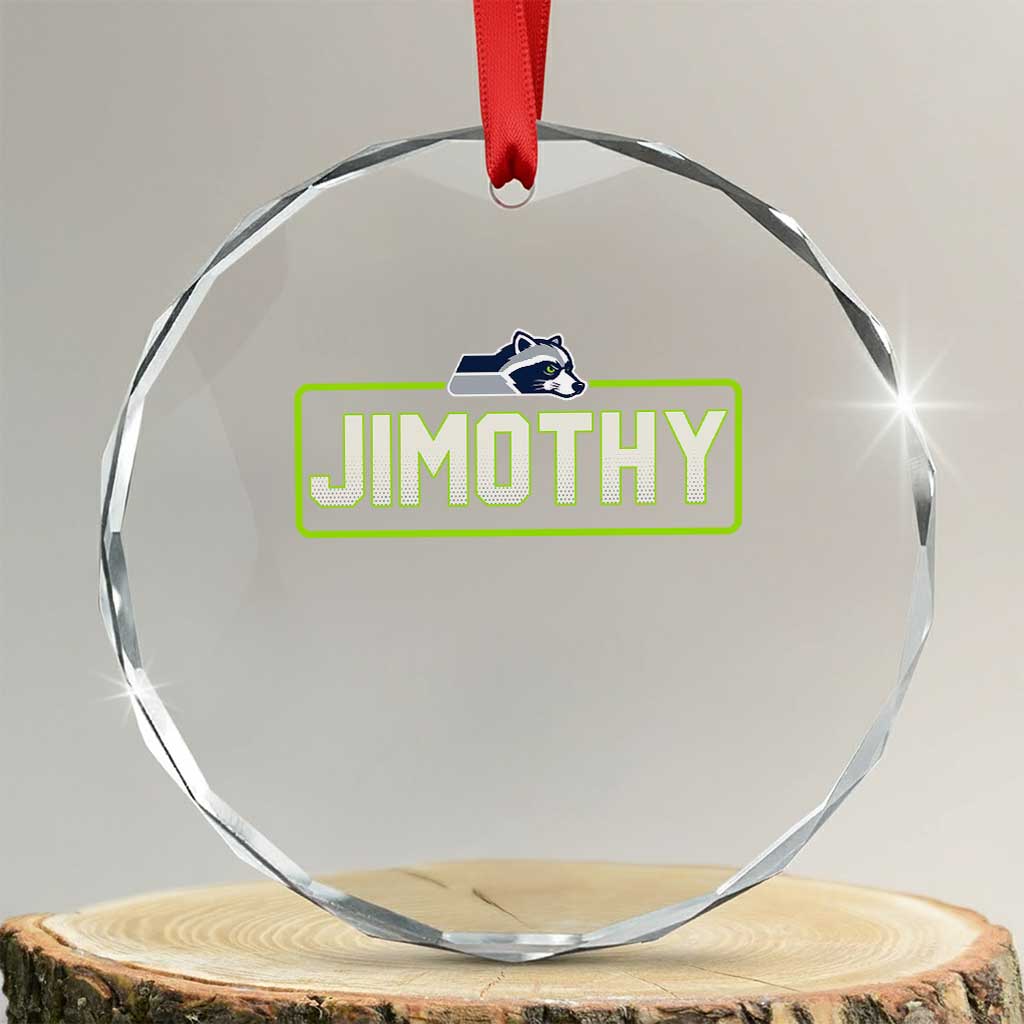 Funny Seattle Jimothy The Raccoon Crystal Glass Ornament Football Parody Viral Trash Panda Feral Meme TS12 Transparent Glass 3'' Circle Print Your Wear