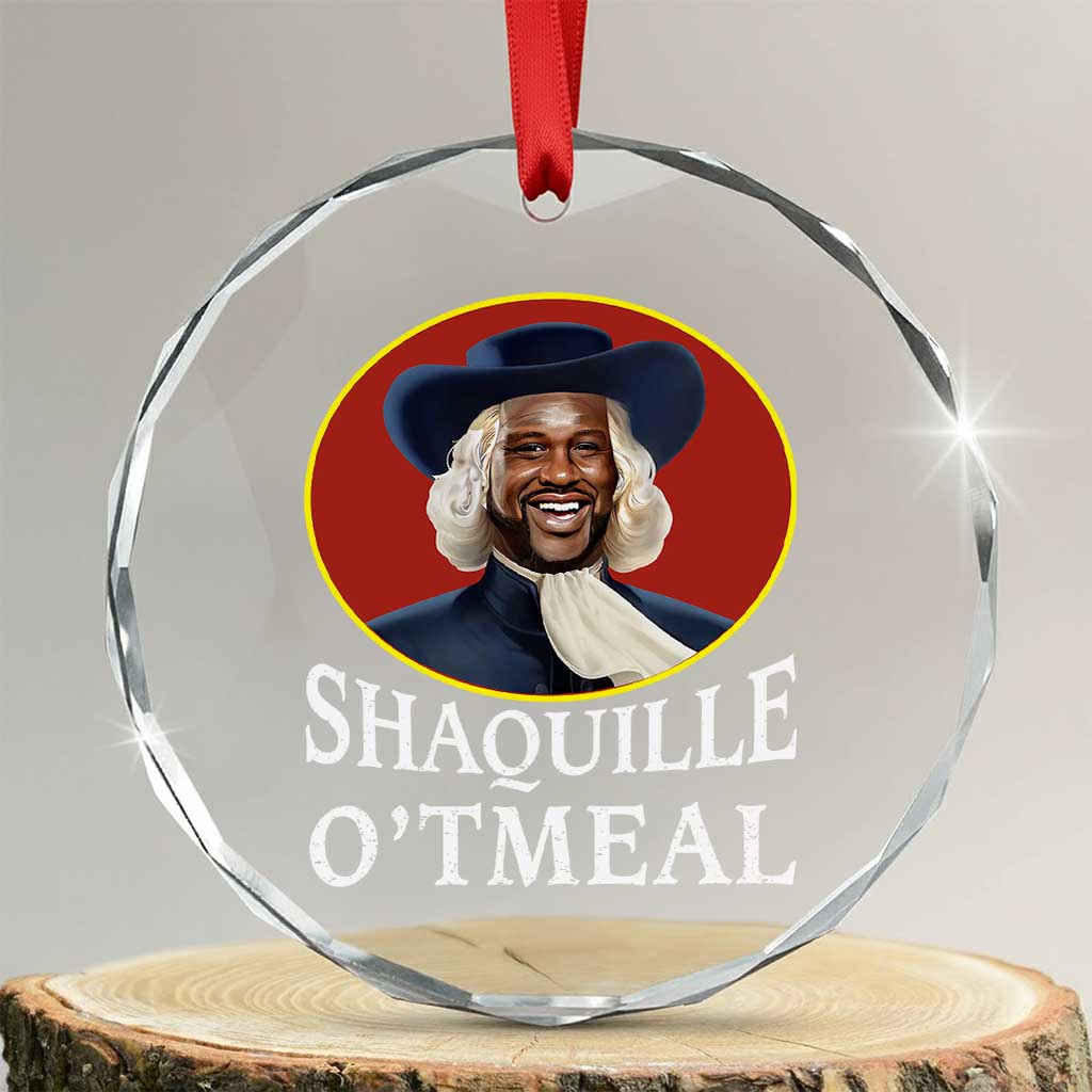Funny Shaquille Oatmeal Crystal Glass Ornament Shaq O'neal Meme Cereal Parody TS02 Transparent Glass 3'' Circle Print Your Wear