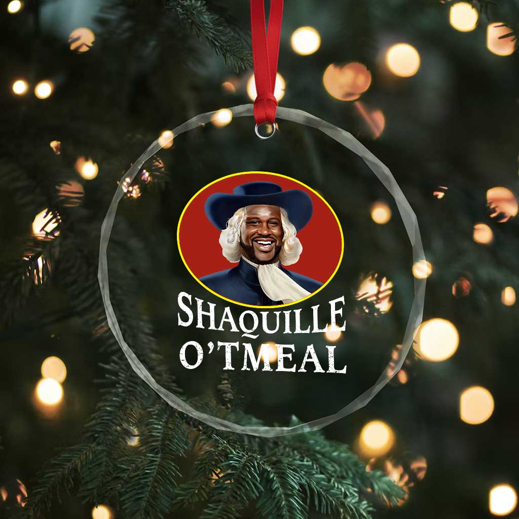 Funny Shaquille Oatmeal Crystal Glass Ornament Shaq O'neal Meme Cereal Parody TS02 Print Your Wear