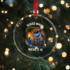 Funny Shark Guess What Week It Is Crystal Glass Ornament Shark Awareness Summer Vacation