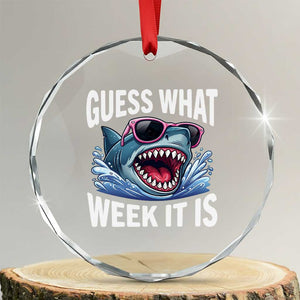 Funny Shark Guess What Week It Is Crystal Glass Ornament Shark Awareness Support Ocean Summer TS11 Transparent Glass 3'' Circle Print Your Wear