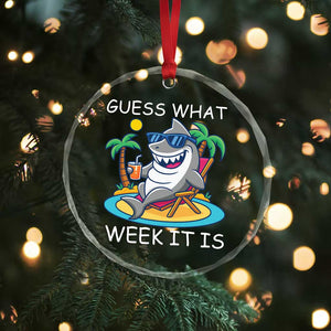 Funny Shark Lover Week Crystal Glass Ornament Week Guess What Week It Is Summer Beach TS02 Print Your Wear