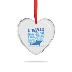 Funny Shark Lover Week Heart Crystal Glass Ornament I Wait All Year For This Week Ocean TS02 Print Your Wear