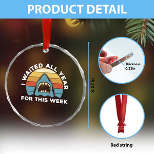 Funny Shark Lover Week Retro Crystal Glass Ornament I Waited All Year For This Week Ocean Wildlife TS02 Print Your Wear