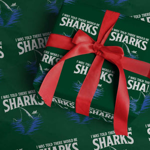 Funny Shark Lovers Week Wrapping Paper Roll I Was Told There Would Be Sharks